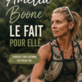 Amelia Boone, une athlète qui s'affirme avec force et détermination dans le sport.