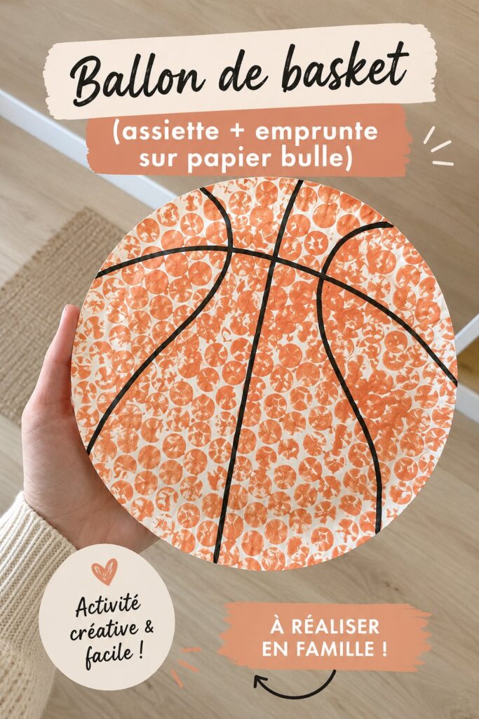 Un ballon de basket unique créé à partir d'une assiette et d'une empreinte sur papier bulle, idéal pour une activité manuelle en famille.